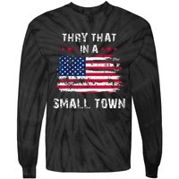 Vintage Try That In My Town American Flag Tie-Dye Long Sleeve Shirt