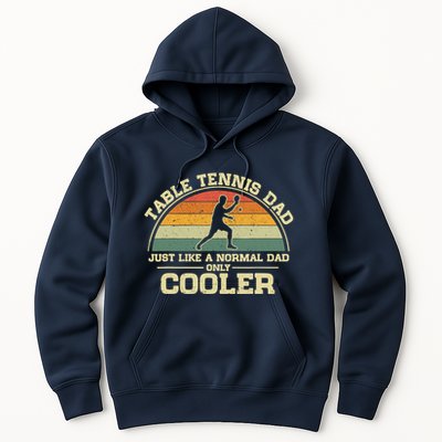 Vintage Table Tennis Dad Just Like A Normal Dad Only Cooler Hoodie