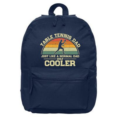 Vintage Table Tennis Dad Just Like A Normal Dad Only Cooler 16 in Basic Backpack