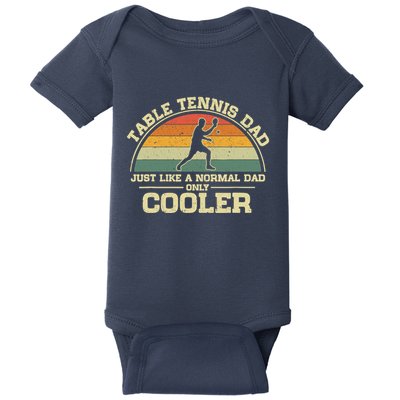 Vintage Table Tennis Dad Just Like A Normal Dad Only Cooler Baby Bodysuit