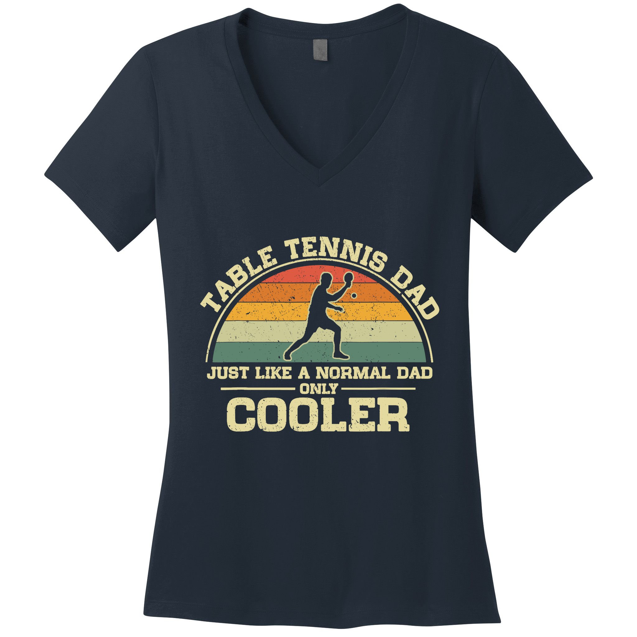 Vintage Table Tennis Dad Just Like A Normal Dad Only Cooler Women's V-Neck T-Shirt