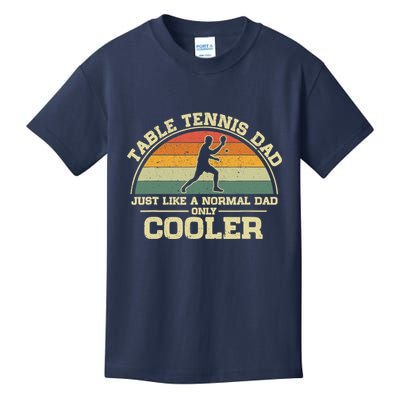 Vintage Table Tennis Dad Just Like A Normal Dad Only Cooler Kids T-Shirt
