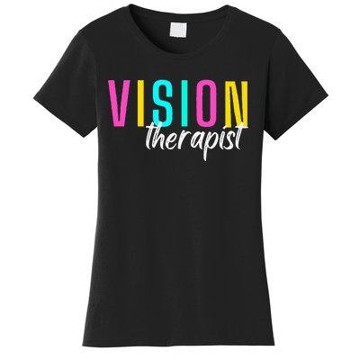 Vision Therapist Therapy Optical Optician Eye Clinic Career Women's T-Shirt