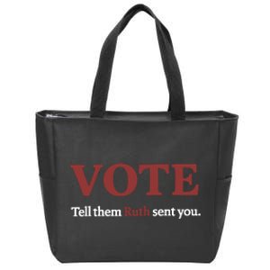 Vote Tell Them Ruth Sent You Rbg Ruth Bader Ginsburg Feminist Zip Tote Bag