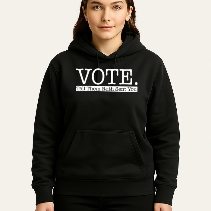 Vote Tell Them Ruth Sent You Election Squad Rbg Ruth Bader Ginsburg Hoodie