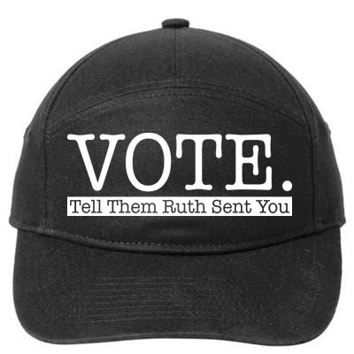 Vote Tell Them Ruth Sent You Election Squad Rbg Ruth Bader Ginsburg 7-Panel Snapback Hat