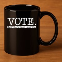 Vote Tell Them Ruth Sent You Election Squad Rbg Ruth Bader Ginsburg 11oz C Handle Ceramic Mug