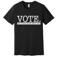 Vote Tell Them Ruth Sent You Election Squad Rbg Ruth Bader Ginsburg Premium T-Shirt