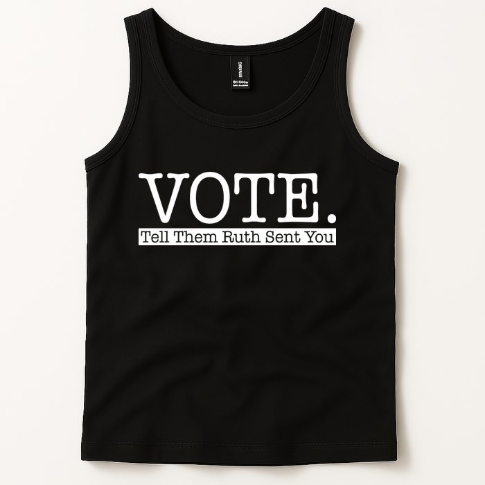 Vote Tell Them Ruth Sent You Election Squad Rbg Ruth Bader Ginsburg Tank Top