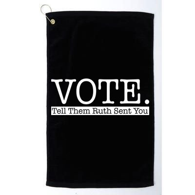 Vote Tell Them Ruth Sent You Election Squad Rbg Ruth Bader Ginsburg Golf Towel