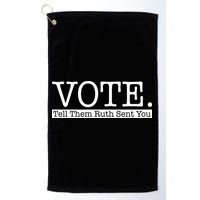 Vote Tell Them Ruth Sent You Election Squad Rbg Ruth Bader Ginsburg Golf Towel