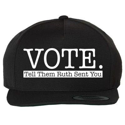 Vote Tell Them Ruth Sent You Election Squad Rbg Ruth Bader Ginsburg Wool Snapback Cap