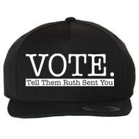 Vote Tell Them Ruth Sent You Election Squad Rbg Ruth Bader Ginsburg Wool Snapback Cap