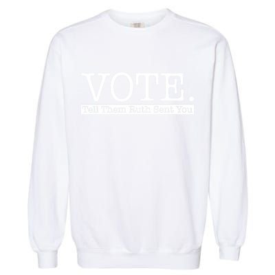 Vote Tell Them Ruth Sent You Election Squad Rbg Ruth Bader Ginsburg Garment-Dyed Sweatshirt