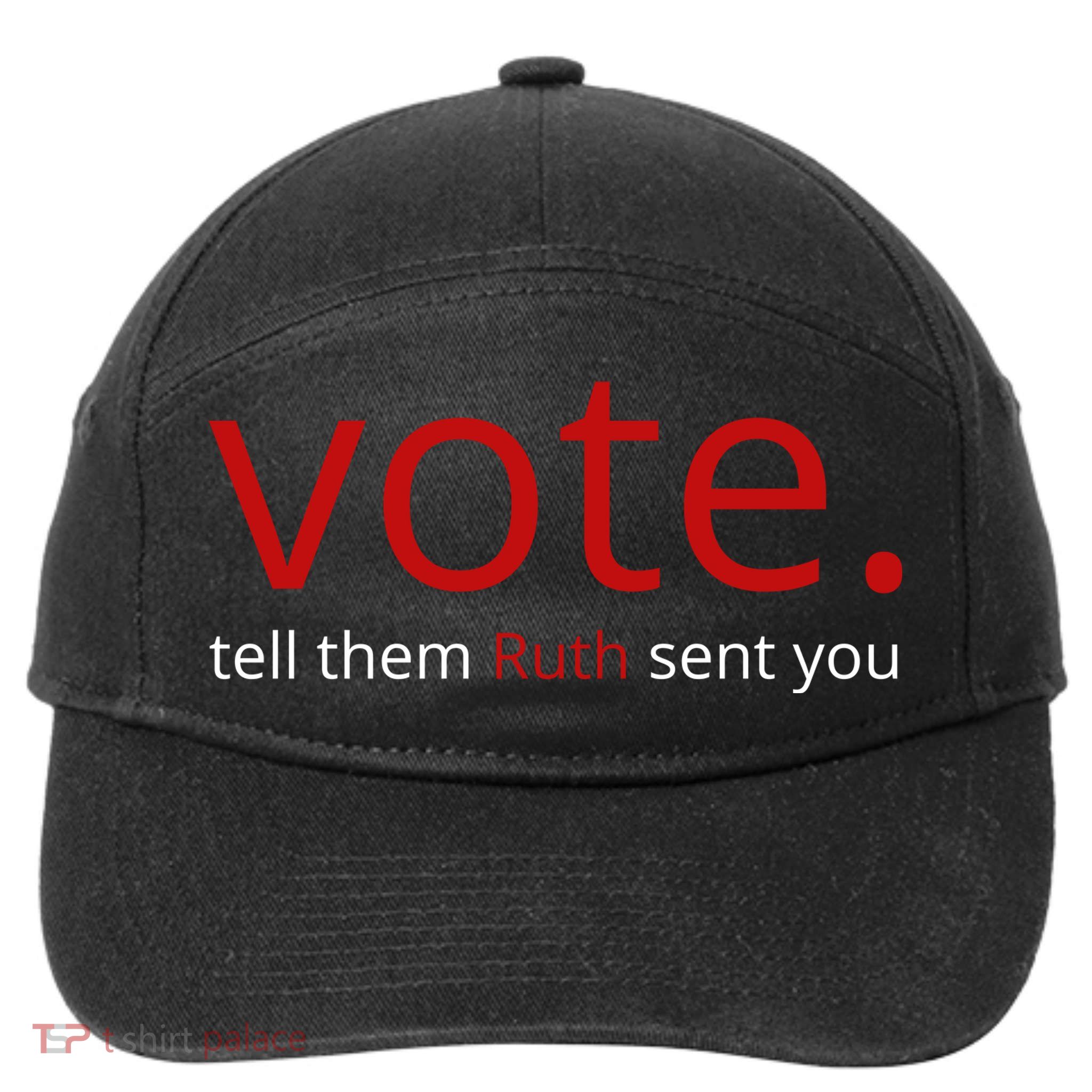 Vote Tell Them Ruth Sent You Funny 7-Panel Snapback Hat
