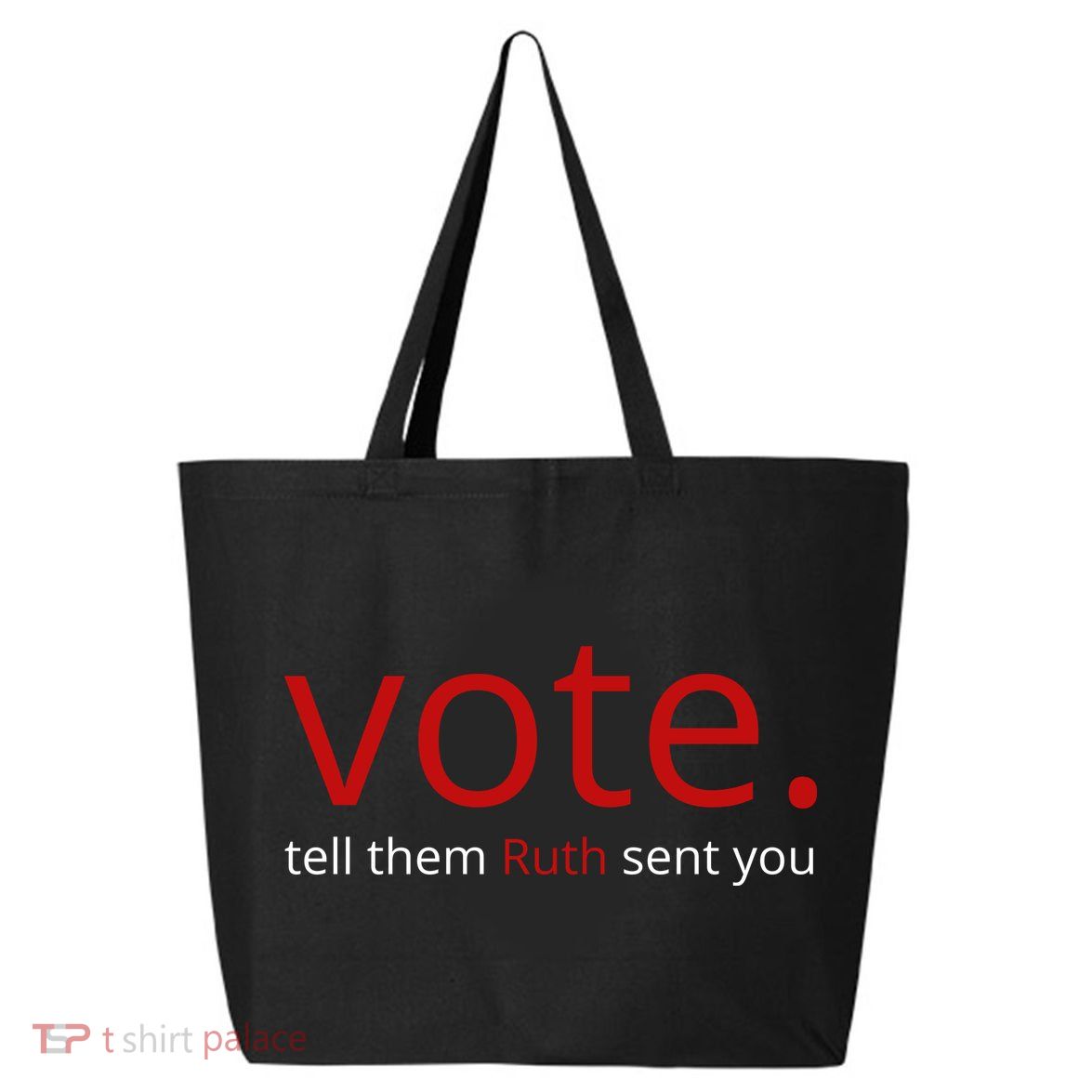 Vote Tell Them Ruth Sent You Funny 25L Jumbo Tote