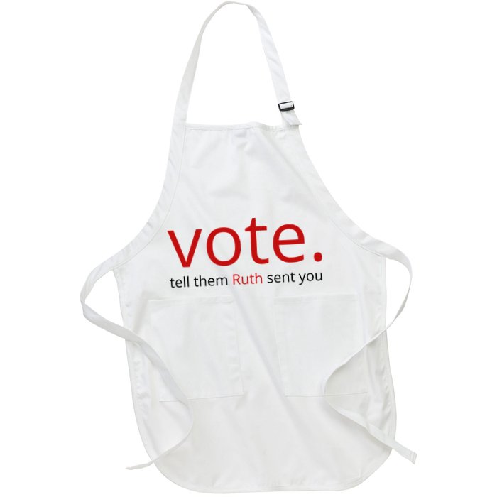 Vote Tell Them Ruth Sent You Funny Full-Length Apron With Pockets