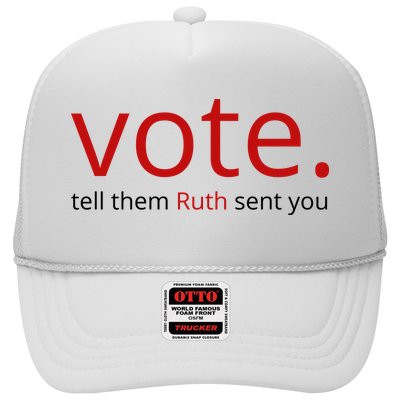 Vote Tell Them Ruth Sent You Funny Trucker Hat