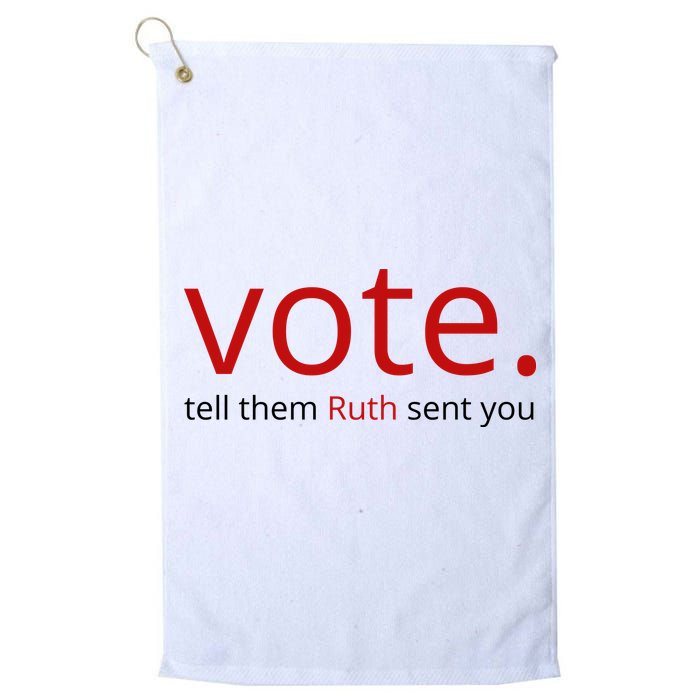 Vote Tell Them Ruth Sent You Funny Golf Towel