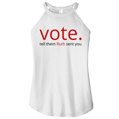 Vote Tell Them Ruth Sent You Funny Women's Perfect Tri Rocker Tank