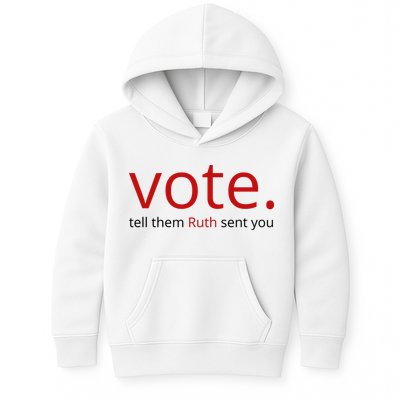 Vote Tell Them Ruth Sent You Funny Kids Hoodie