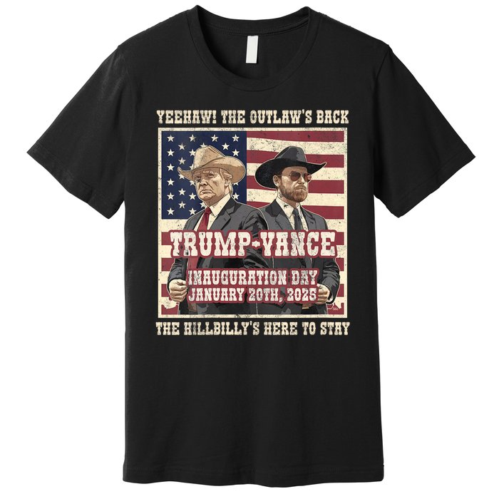 Victory Trump Vance 2024 Outlaw Hillbily Inauguration Premium T-Shirt