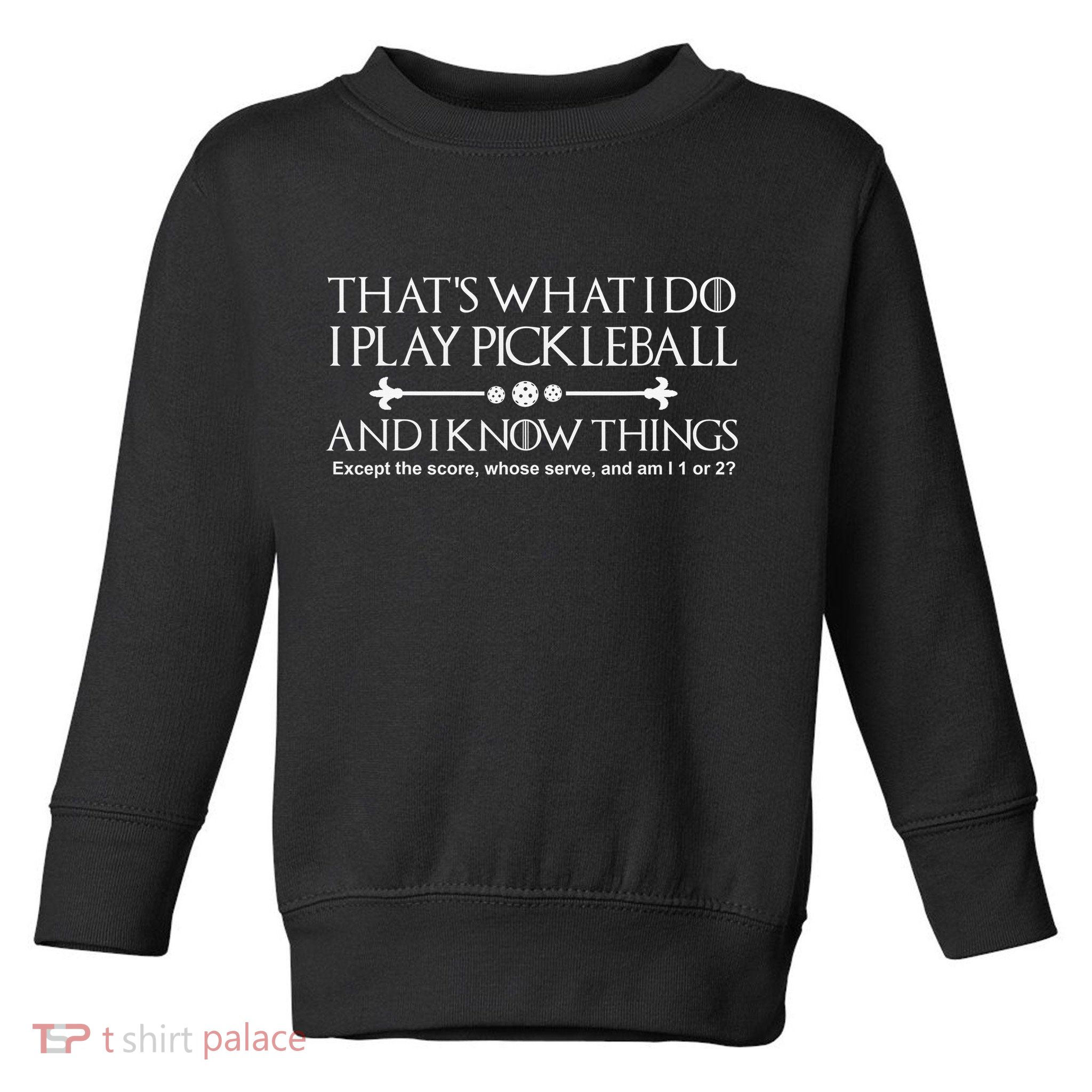 vintage that's what i do i play pickleball and i know things Toddler Sweatshirt