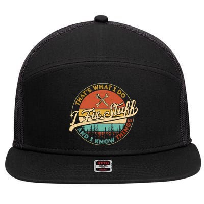 Vintage Thats What I Do I Fix Stuff And I Know Things 7 Panel Mesh Trucker Snapback Hat