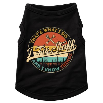 Vintage Thats What I Do I Fix Stuff And I Know Things Doggie Tank