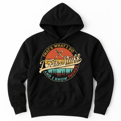 Vintage Thats What I Do I Fix Stuff And I Know Things Hoodie