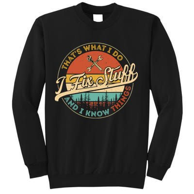 Vintage Thats What I Do I Fix Stuff And I Know Things Sweatshirt