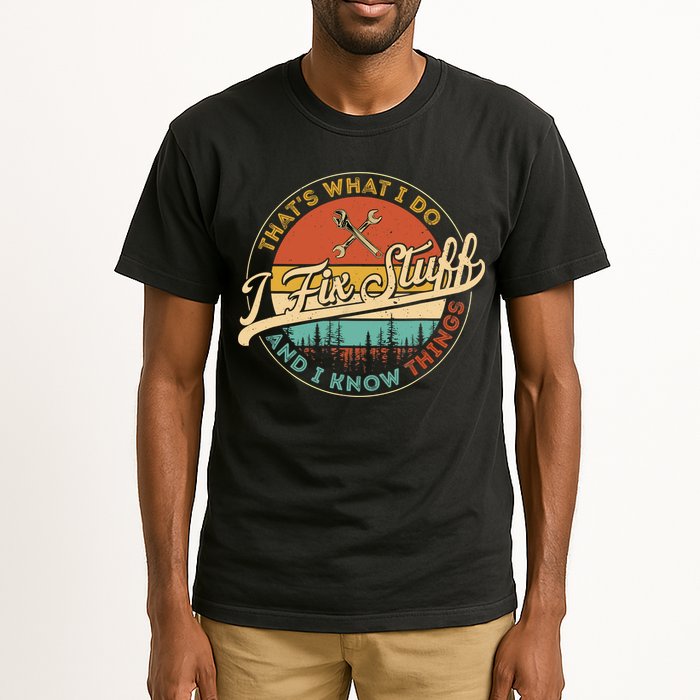 Vintage Thats What I Do I Fix Stuff And I Know Things Tall T-Shirt