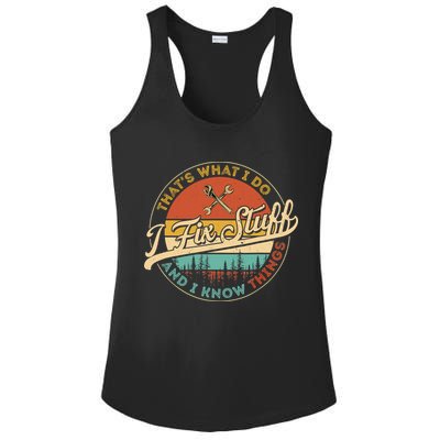 Vintage Thats What I Do I Fix Stuff And I Know Things Ladies PosiCharge Competitor Racerback Tank