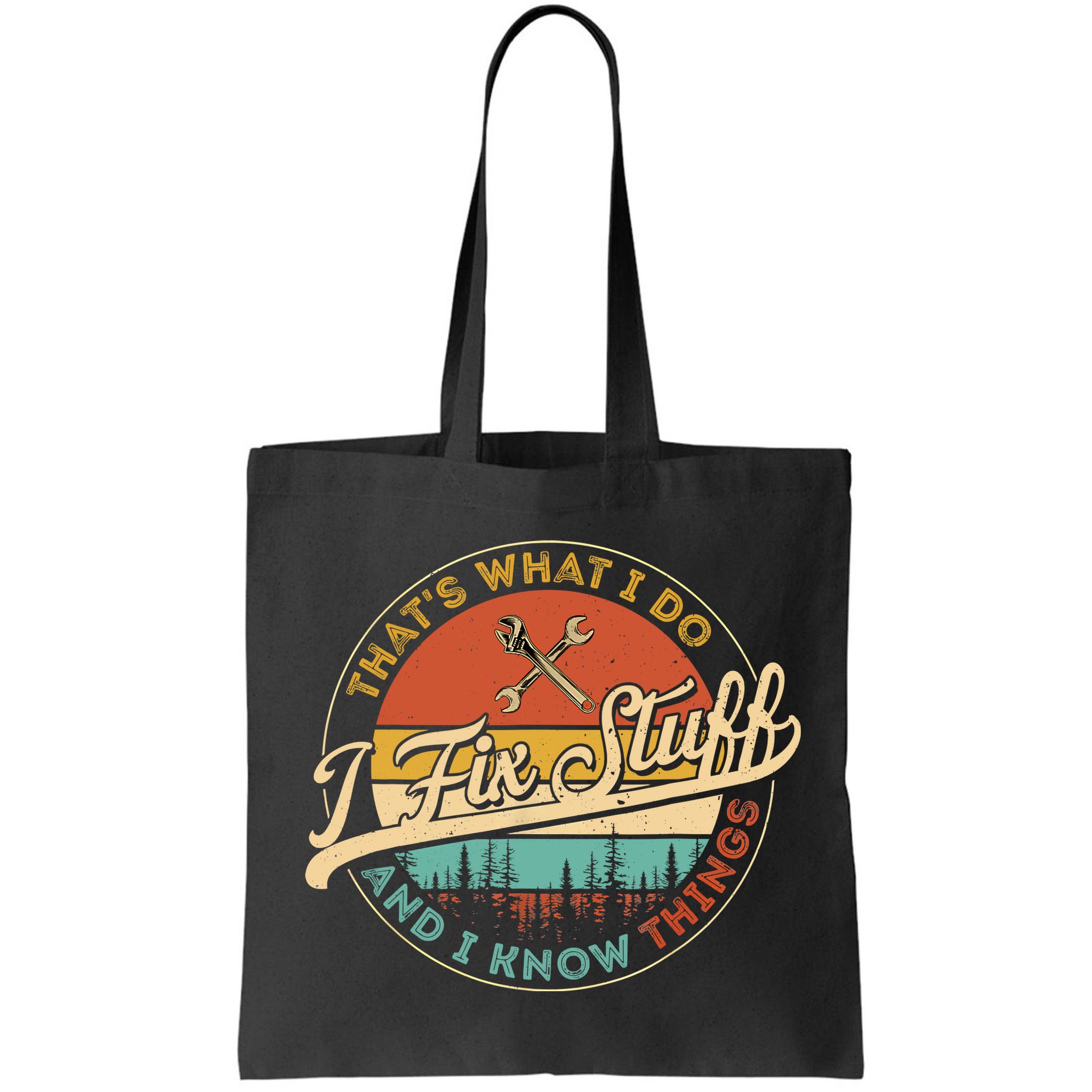 Vintage Thats What I Do I Fix Stuff And I Know Things Bag