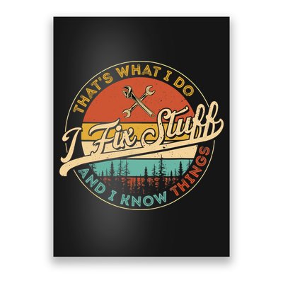 Vintage Thats What I Do I Fix Stuff And I Know Things Poster
