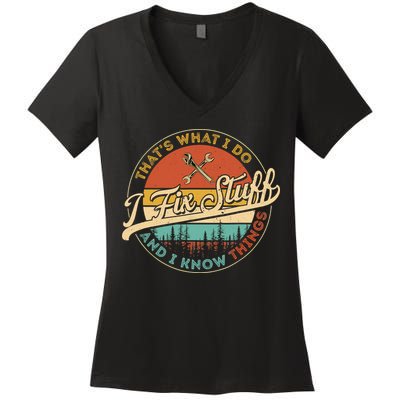 Vintage Thats What I Do I Fix Stuff And I Know Things Women's V-Neck T-Shirt