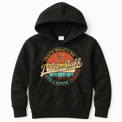 Vintage Thats What I Do I Fix Stuff And I Know Things Kids Hoodie