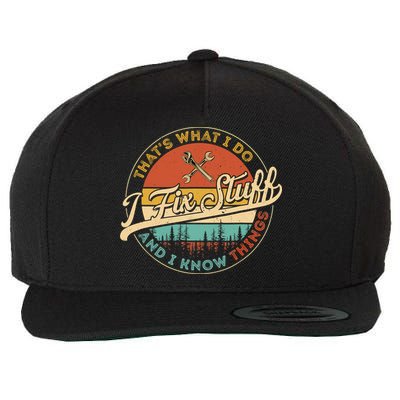 Vintage Thats What I Do I Fix Stuff And I Know Things Wool Snapback Cap