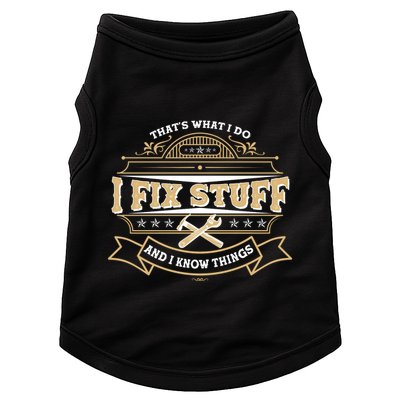 Vintage Thats What I Do I Fix Stuff And I Know Things Doggie Tank