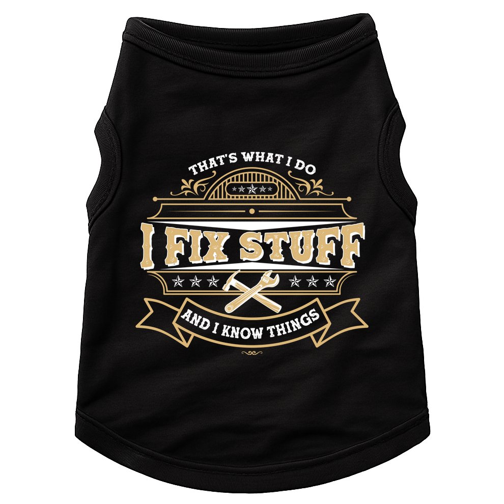 Vintage Thats What I Do I Fix Stuff And I Know Things Doggie Tank