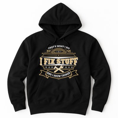 Vintage Thats What I Do I Fix Stuff And I Know Things Hoodie