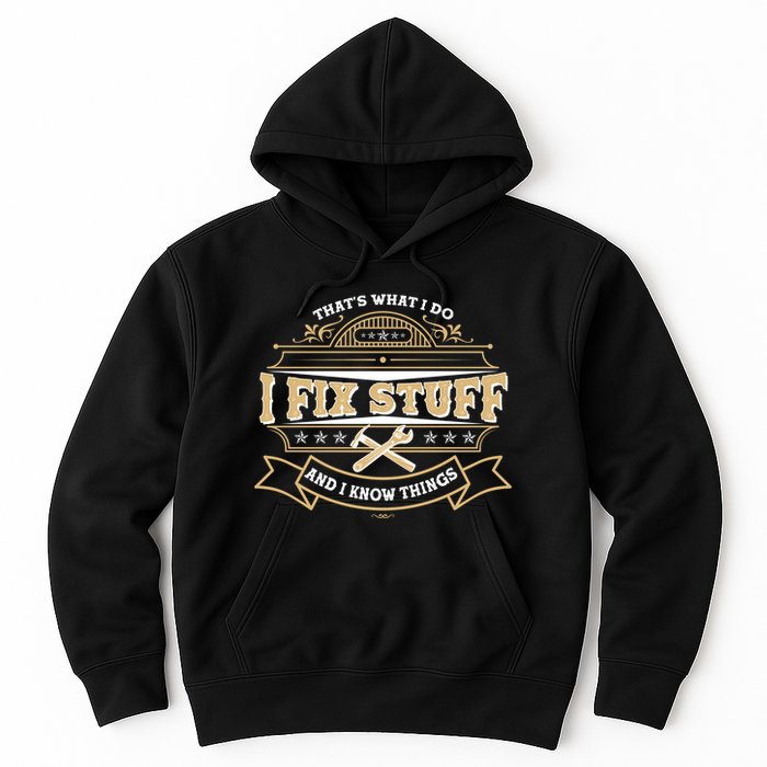Vintage Thats What I Do I Fix Stuff And I Know Things Hoodie
