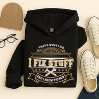 Vintage Thats What I Do I Fix Stuff And I Know Things Hoodie