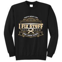 Vintage Thats What I Do I Fix Stuff And I Know Things Sweatshirt