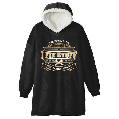 Vintage Thats What I Do I Fix Stuff And I Know Things Hooded Wearable Blanket