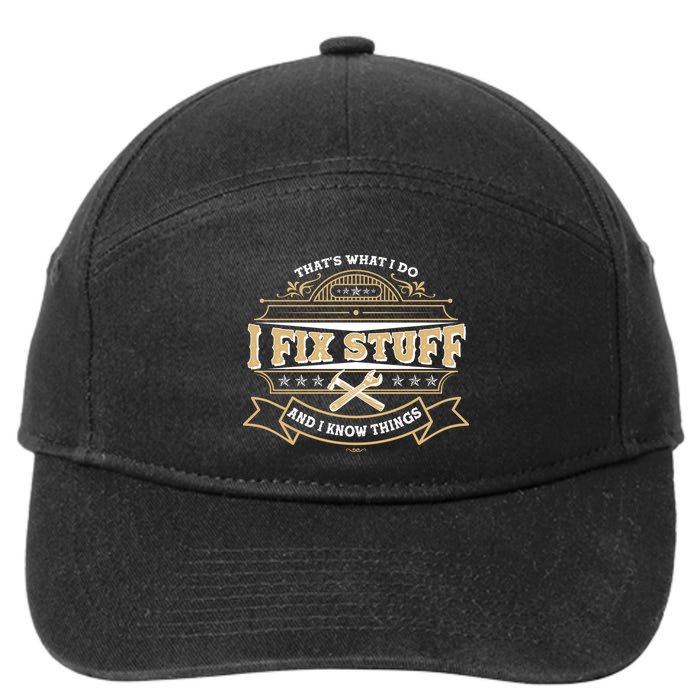 Vintage Thats What I Do I Fix Stuff And I Know Things 7-Panel Snapback Hat