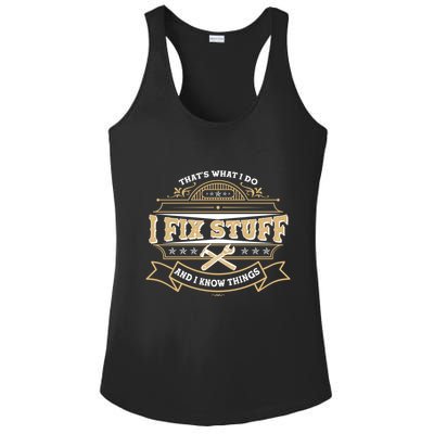 Vintage Thats What I Do I Fix Stuff And I Know Things Ladies PosiCharge Competitor Racerback Tank