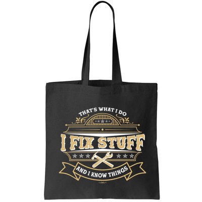 Vintage Thats What I Do I Fix Stuff And I Know Things Bag