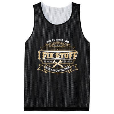 Vintage Thats What I Do I Fix Stuff And I Know Things Mesh Reversible Basketball Jersey Tank