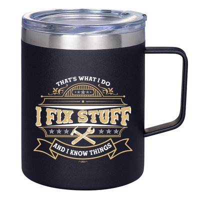 Vintage Thats What I Do I Fix Stuff And I Know Things 12oz Stainless Steel Coffee Mug